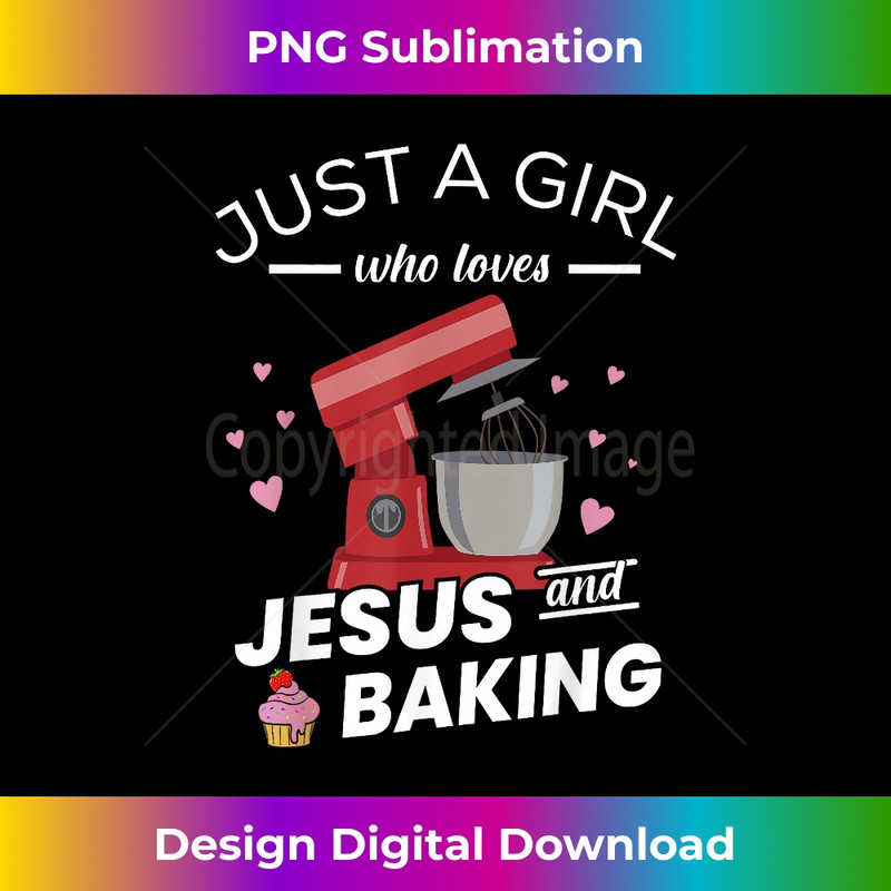 PT-20231219-9403_Just A Girl Who Loves Jesus And Baking - Baking Bakers.jpg