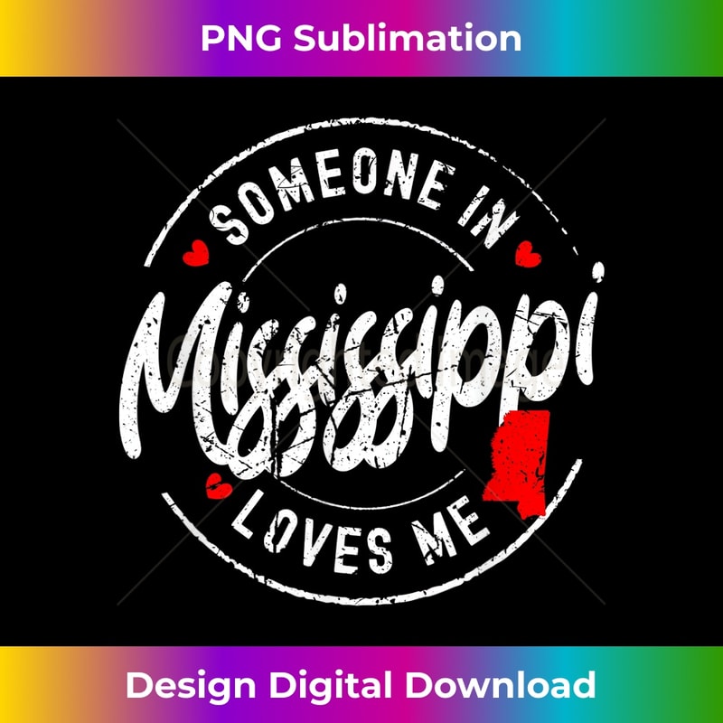 PX-20231219-13965_Someone in Mississippi Loves Me Distressed Vintage Design 3545.jpg