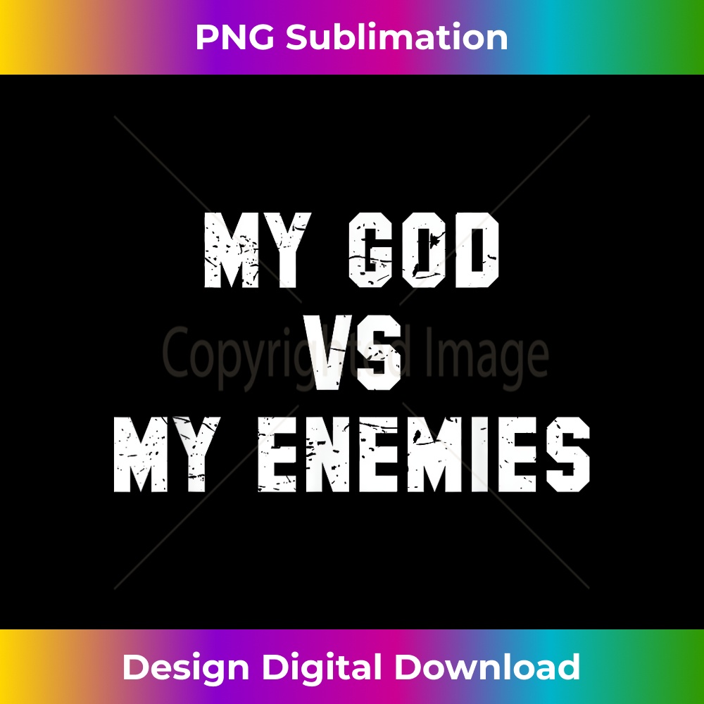 PZ-20231219-10996_My God vs My Enemies Inspirational Christian T .jpg