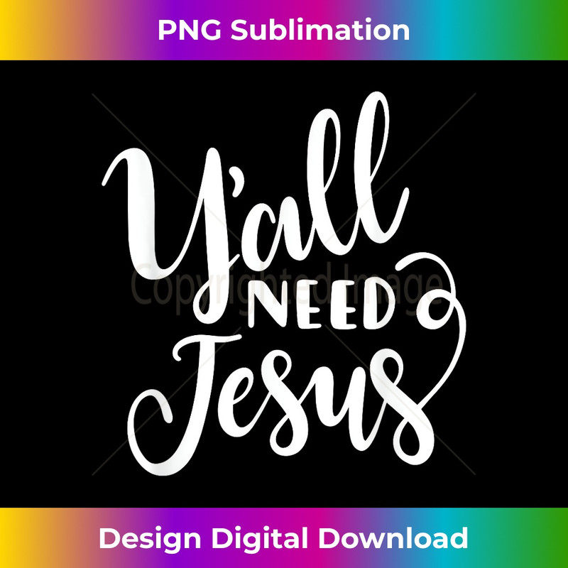 QB-20231219-16974_Yall Need Jesus T Yall Need Jesus Toddler 1.jpg