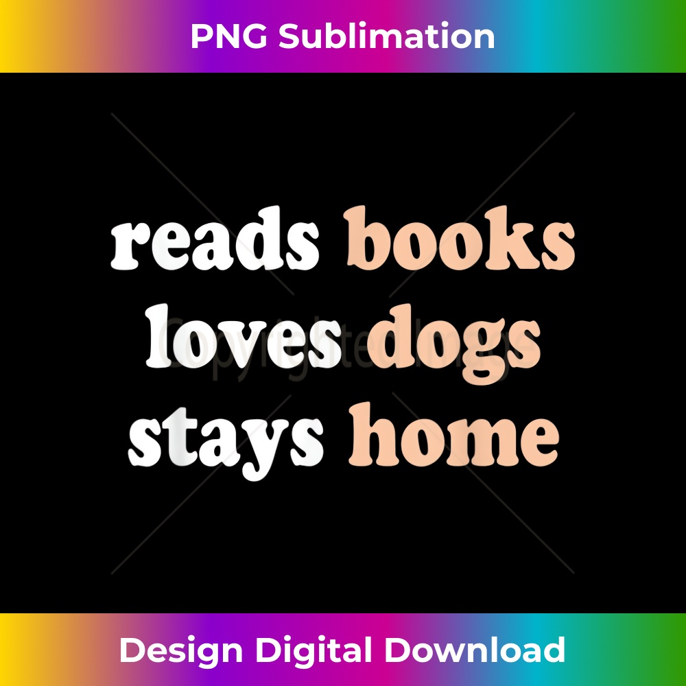 QC-20231219-12419_Reads Books Loves Dogs Stays Home Funny Lover Quote Gift 0797.jpg