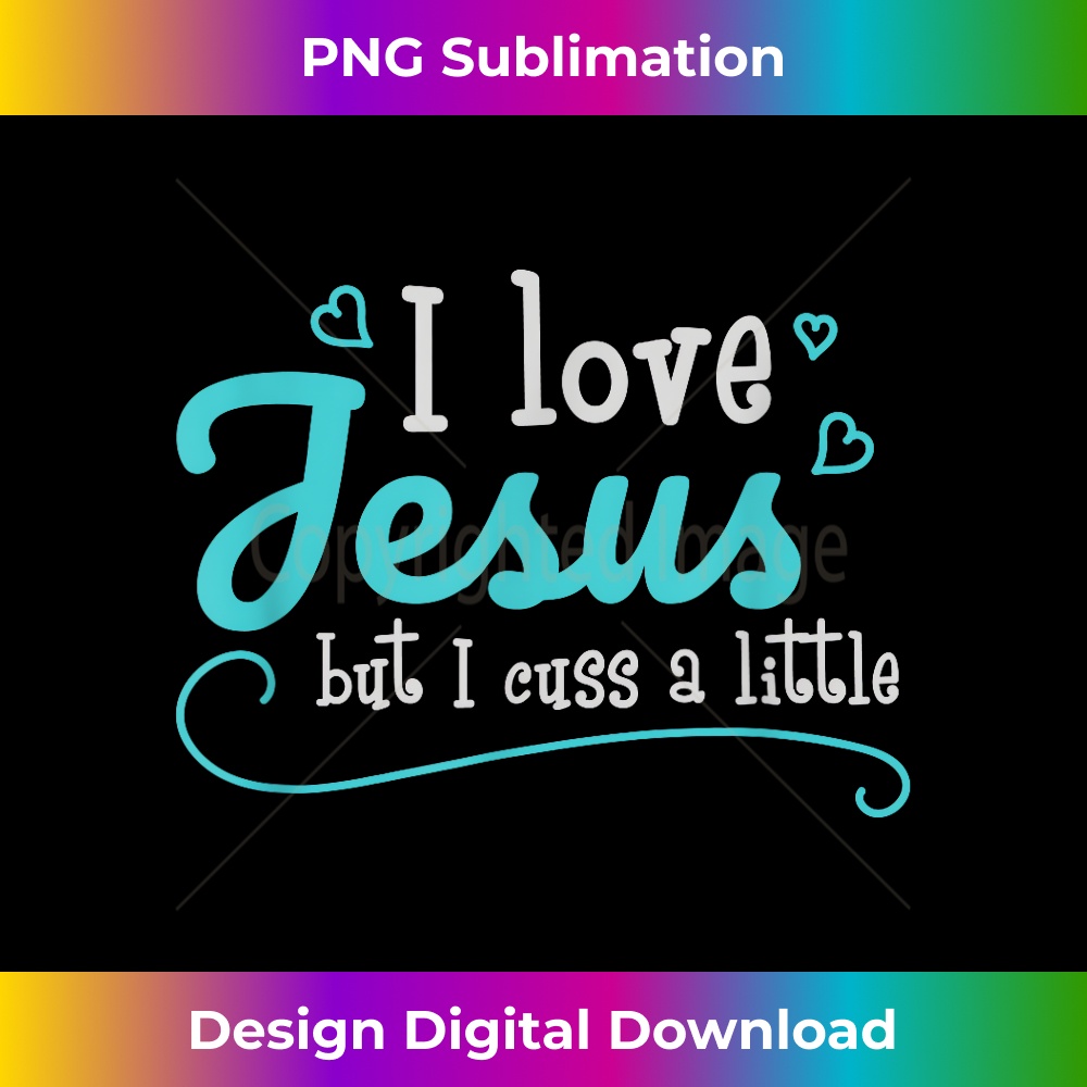 QE-20231219-7121_I Love Jesus But I Cuss A Little Funny Sayings Christian Tee 1.jpg