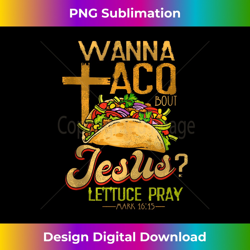 QJ-20231219-15743_Wanna Taco Bout Jesus Taco Wanna Taco Bout Tank Top 1.jpg