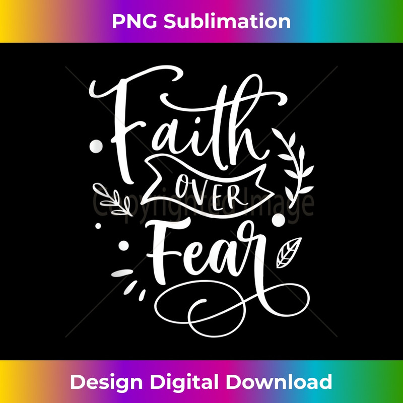 QK-20231219-3902_Faith Over Fear Christian Quote Positive Religious Saying Tank Top.jpg