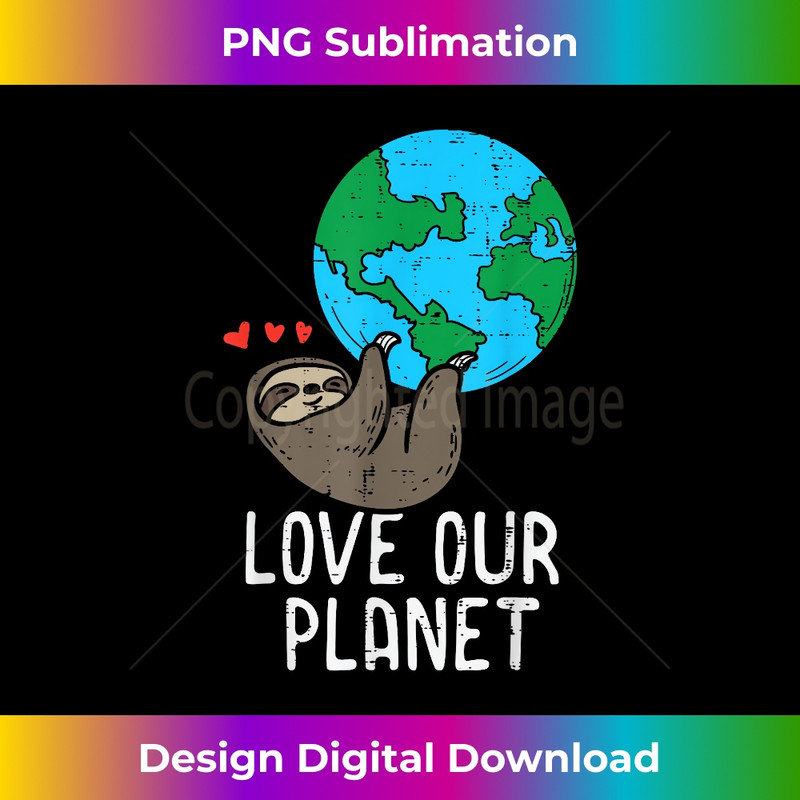 QM-20231219-10292_Love Our Planet Sloth Hanging Earth Day Cute Men Women Kids 2224.jpg