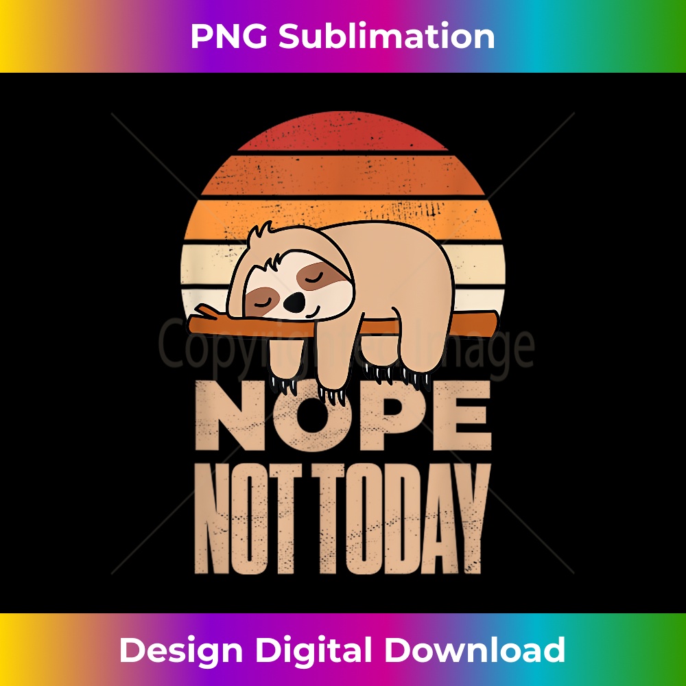 QN-20231219-11310_Nope Not Today Sloth Funny 2559.jpg