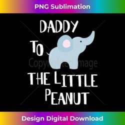 daddy to the peanut elephant long sleeve - minimalist sublimation digital file - chic, bold, and uncompromising