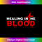 QQ-20231219-6514_Healing In The Blood Of Jesus Christ Pray I Plead The Blood Long Sleeve 1.jpg