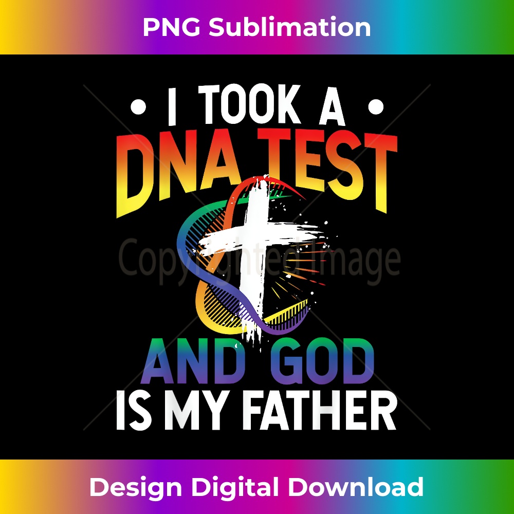 QR-20231219-7349_I Took A DNA Test And God Is My Father Religious Jesus Funny 1.jpg