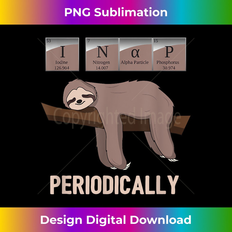 QS-20231219-7225_I Nap Periodically - Funny Chemistry Pun Sloth 1519.jpg
