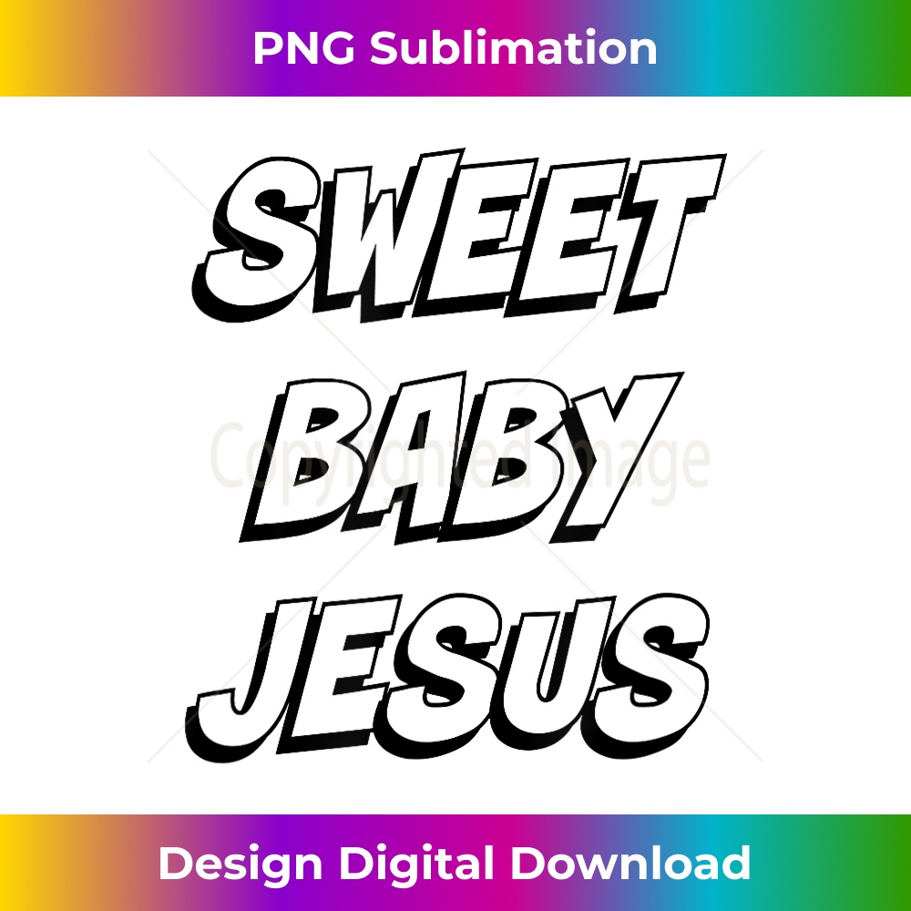 QU-20231219-14295_Sweet Baby Jesus Funny Christian 3D God Christ.jpg