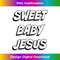 QU-20231219-14295_Sweet Baby Jesus Funny Christian 3D God Christ.jpg