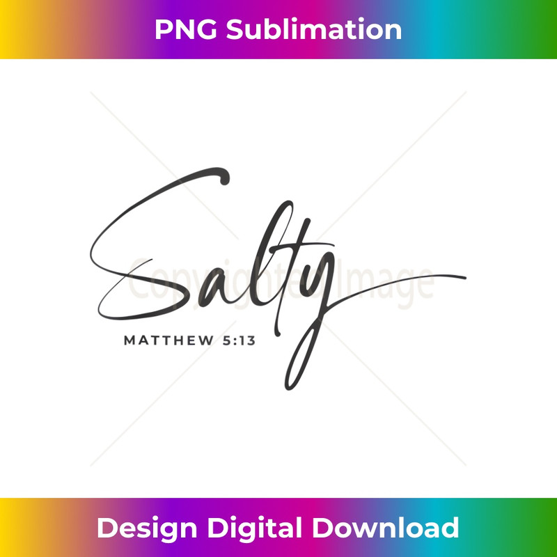 QW-20231219-13032_Scripture Matthew 513 Salty Jesus Church Christ Lord Tank Top.jpg