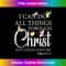 QX-20231219-6772_I Can Do All Things Through Christ I Christianity.jpg