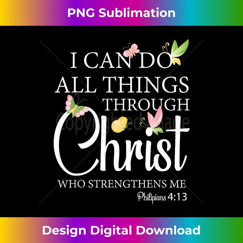 QX-20231219-6772_I Can Do All Things Through Christ I Christianity.jpg