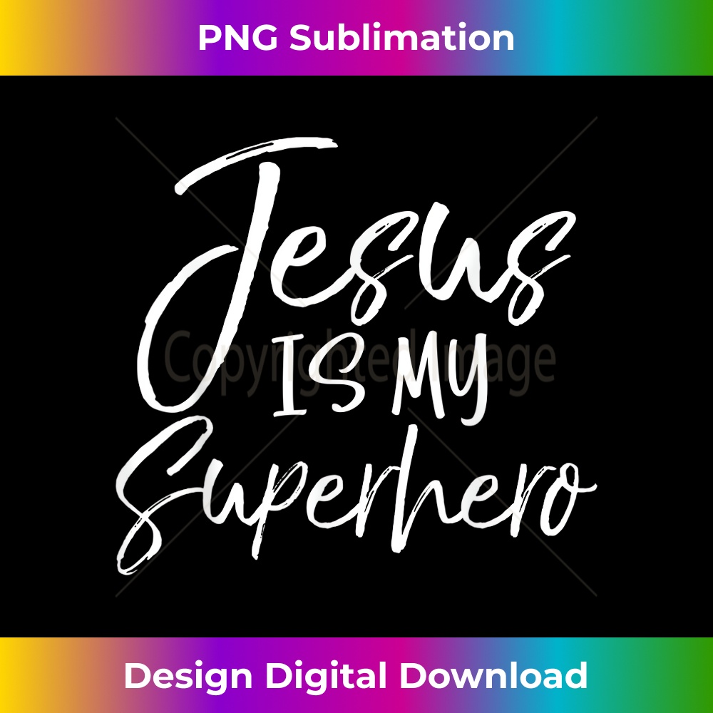 RB-20231219-2796_Cute Jesus Gifts Christian Quote Fun Jesus is My Superhero.jpg