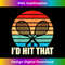 RD-20231219-15571_vintage retro i'd hit that tennis racket sport ball design 3863.jpg