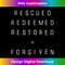 RE-20231219-1941_Christian T- - Rescued, Redeemed, Restored, Forgiven 1.jpg