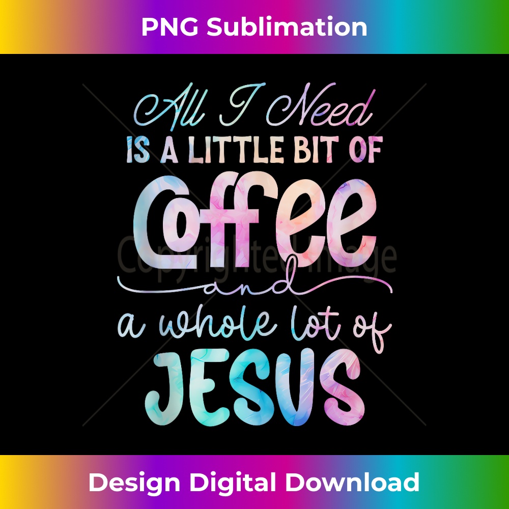 RF-20231219-050_All I Need is Coffee and Jesus Bible Verse Quote Religious Tank Top 1.jpg