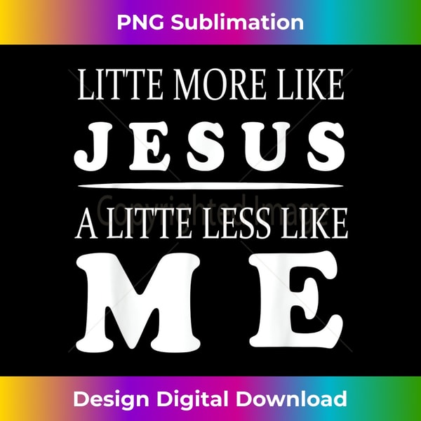 RI-20231219-1699_Christian Faith In Christ More like Jesus Less Like Me.jpg