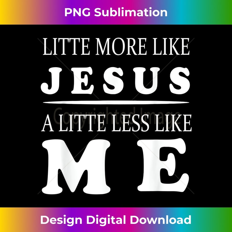 RI-20231219-1699_Christian Faith In Christ More like Jesus Less Like Me.jpg