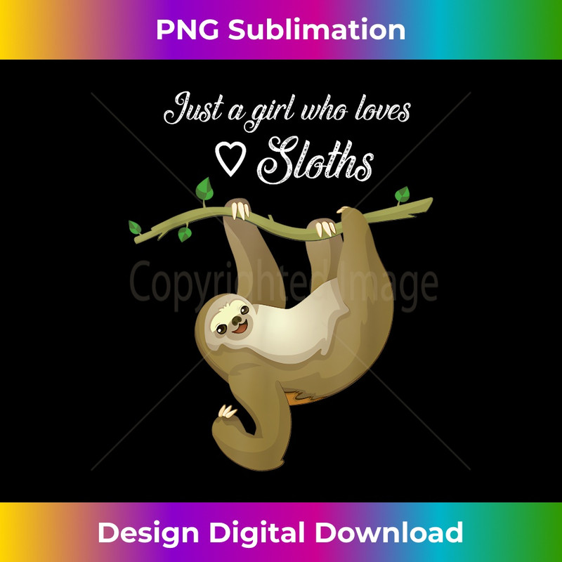 RK-20231219-9476_Just A Girl Who Loves Sloths T- 1799.jpg