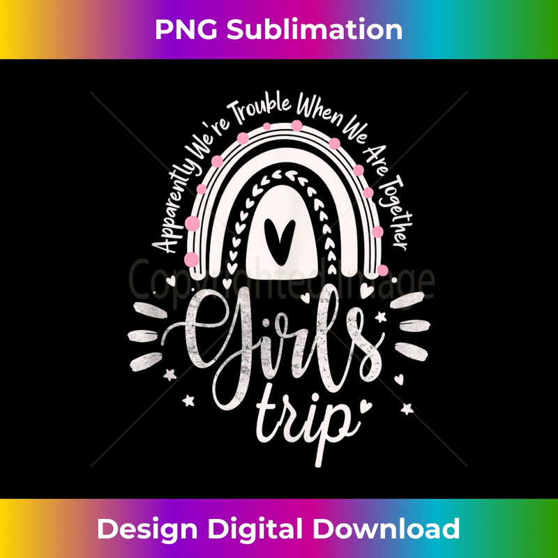 RR-20231219-5620_Girls Trip 2022 Cute Apparently We're Trouble With Rainbow Tank Top 1104.jpg