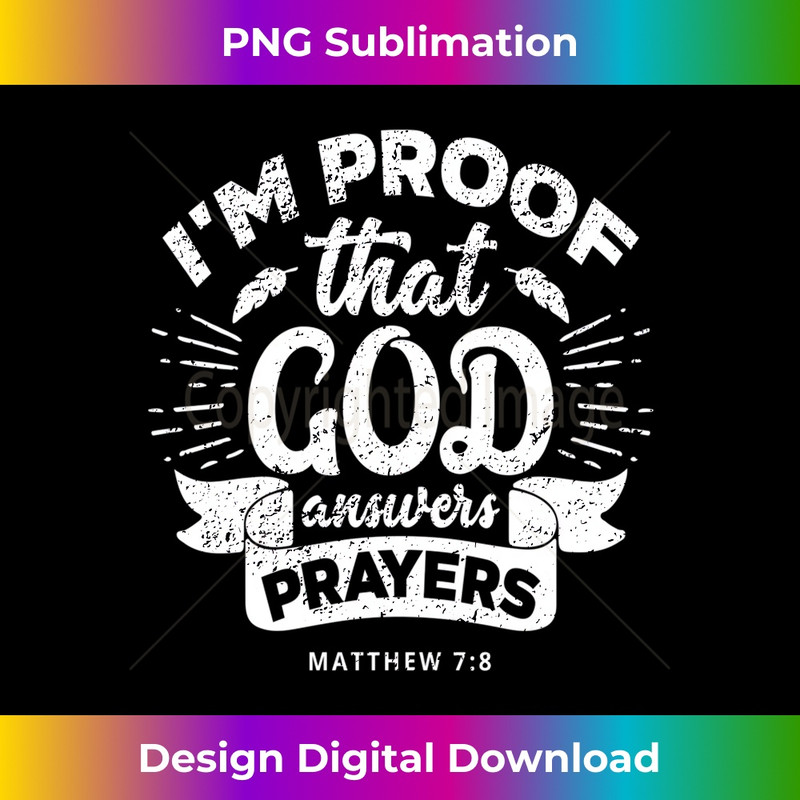 RR-20231219-7551_I'm Proof That God Answers Prayers Matthew 78 Gift Long Sleeve.jpg