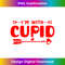 RV-20231219-15322_Valentines Day Tee I'm With Cupid! 3831.jpg
