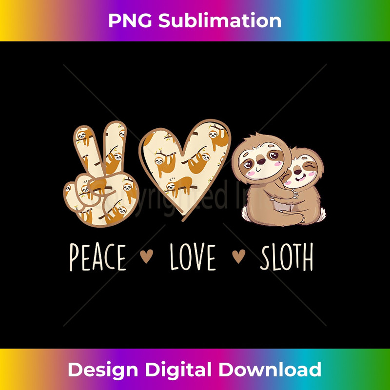 RW-20231219-11777_Peace Love Sloth - Animal Lover Environmentalist Zookeeper 2447.jpg
