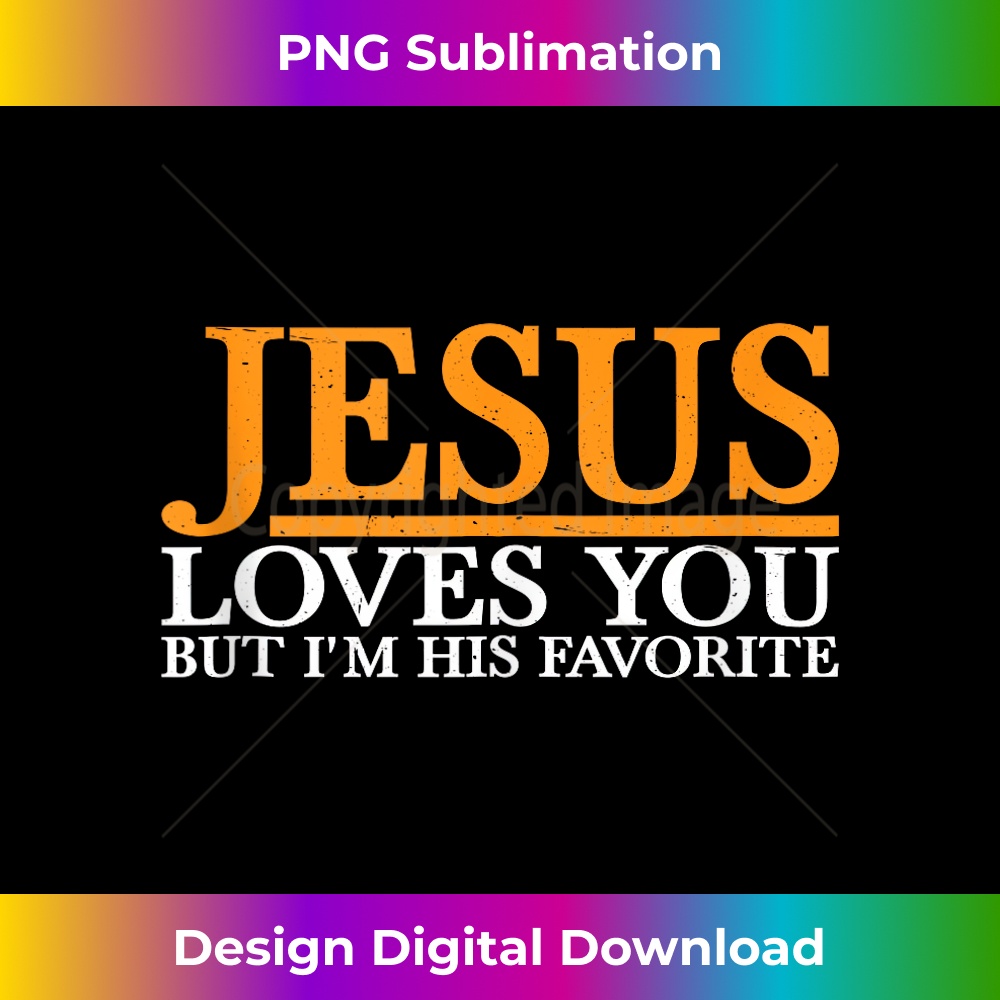 RW-20231219-8891_Jesus Loves You But I'm His Favorite ----- Tank Top 1.jpg