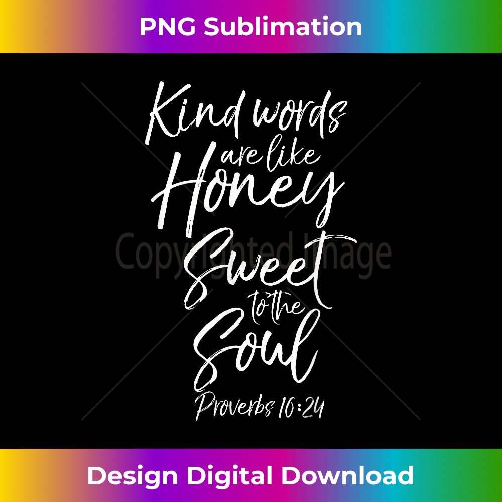 RY-20231219-9706_Kind Words are Like Honey Sweet to the Soul Proverbs 1624.jpg