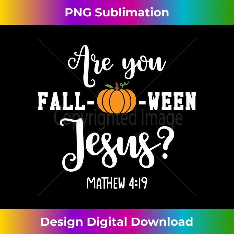 SC-20231219-329_Are You Fall-O-Ween Jesus, Halloween Jesus Lover Long Sleeve.jpg