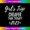 SG-20231219-5767_Girls Trip Cheaper Than A Therapy 2023 Novelty Travel 1216.jpg