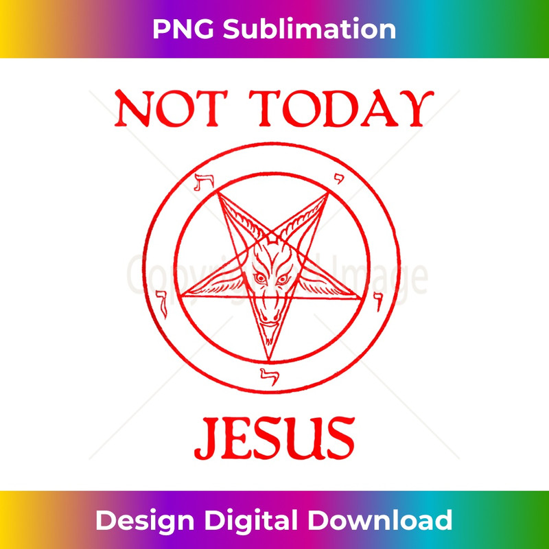 SH-20231219-11436_Not Today Jesus Baphomet Sigil Satan Satanism Atheist Humor Tank Top.jpg