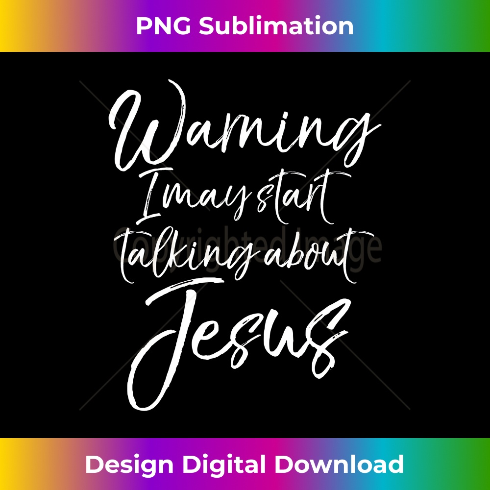 SK-20231219-2750_Cute Evangelism Gift Warning I May Start Talking about Jesus Long Sleeve 1.jpg