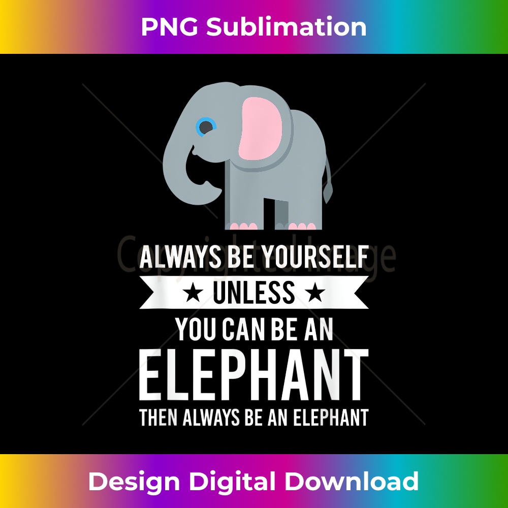 SM-20231219-153_Always Be Yourself Unless You Can Be An Elephant 0106.jpg
