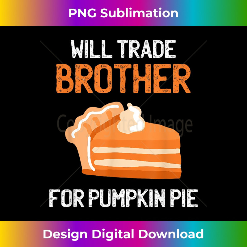 SM-20231219-5335_Funny Thanksgiving Outfit Will Trade Brother for Pumpkin Pie 1239.jpg