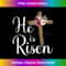 SX-20231219-6492_He Is Risen Jesus Christ Cross Easter Sunday.jpg
