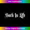 TB-20231219-14206_Such Is Life Hard Knocks Motivational Saying Black 0377.jpg