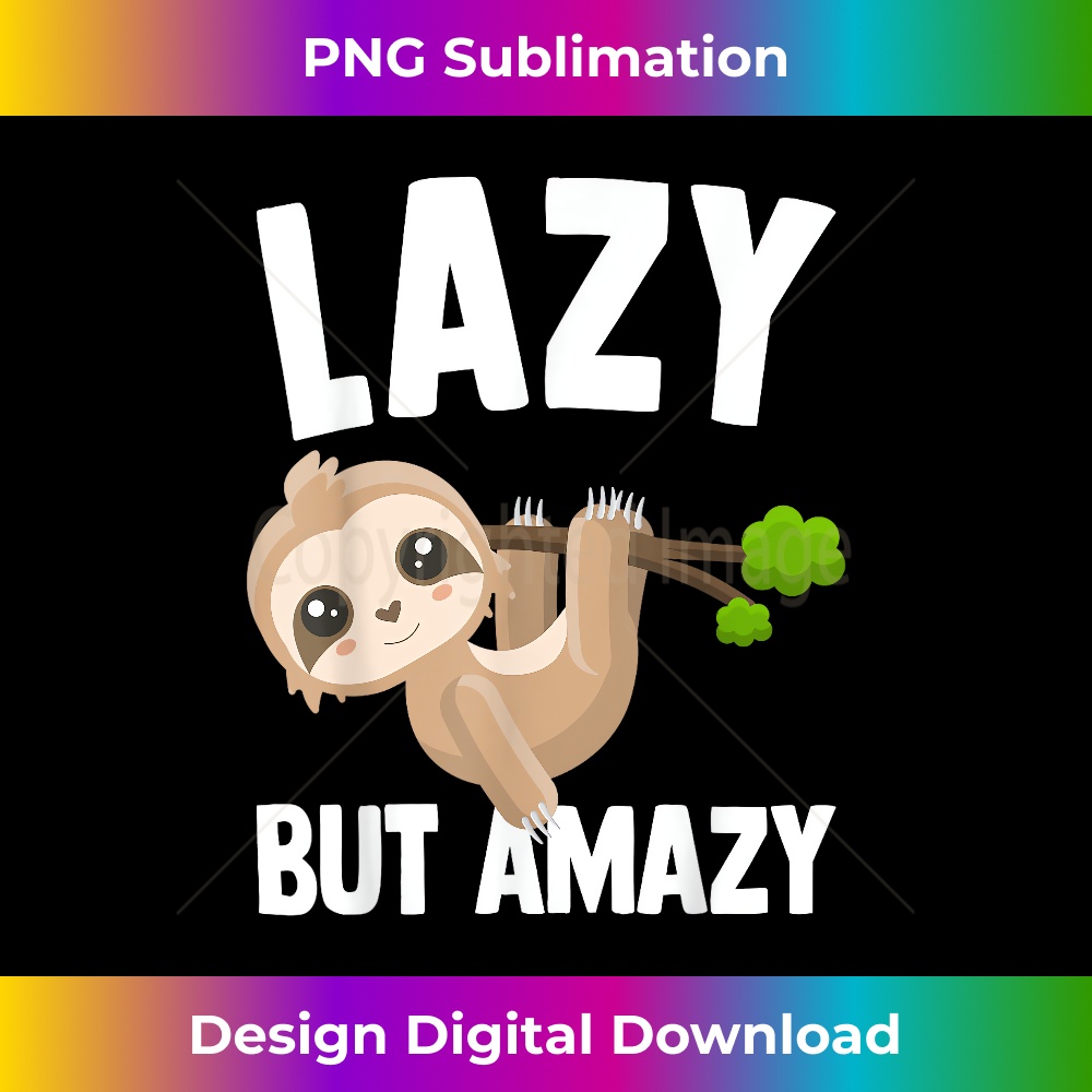 TI-20231219-13572_Sloth Lazy But Amazy Funny Sloths Lovers 3205.jpg