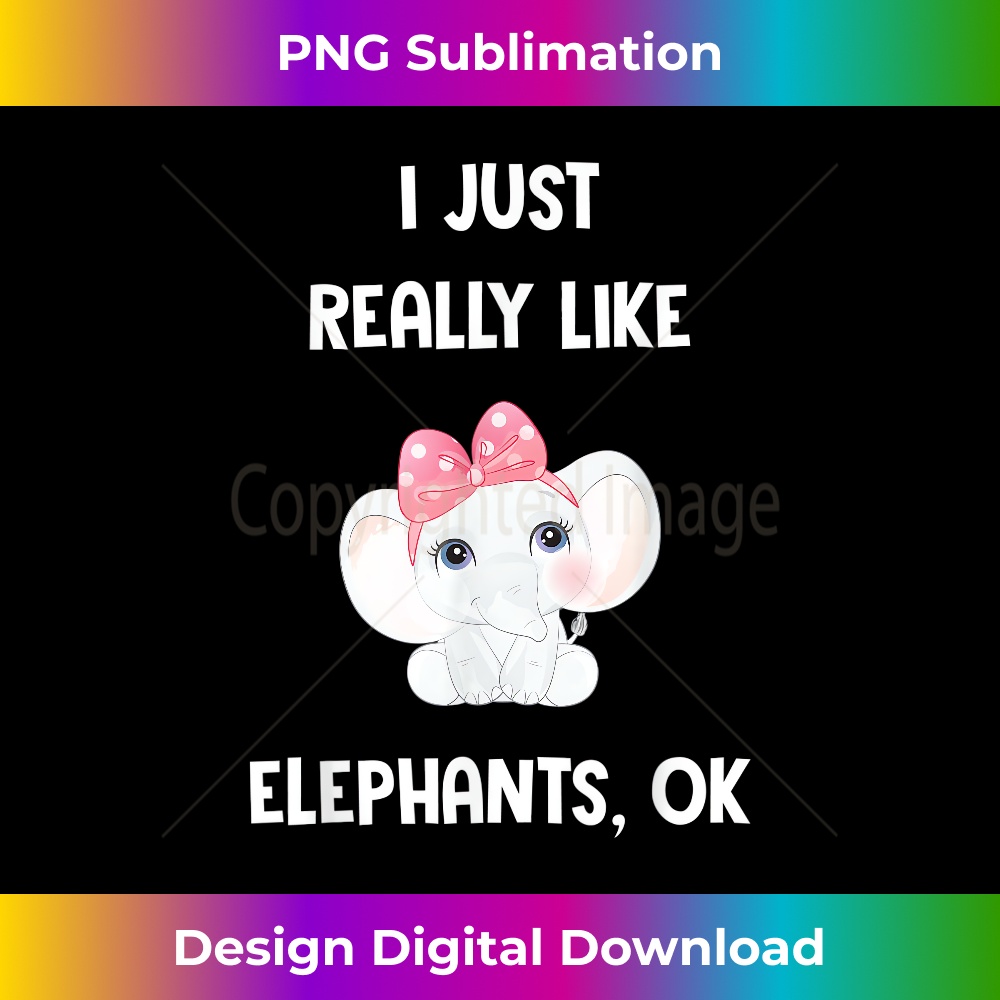 TI-20231219-3683_Elephant Women Cute Fun I Just Really Like Elephants 0988.jpg