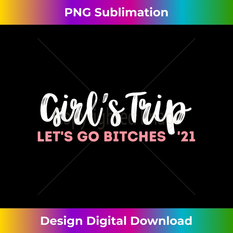 TI-20231219-5614_Girls Trip 2021, Let's Go Bitches, Girl Squad Weekend Trip 0334.jpg