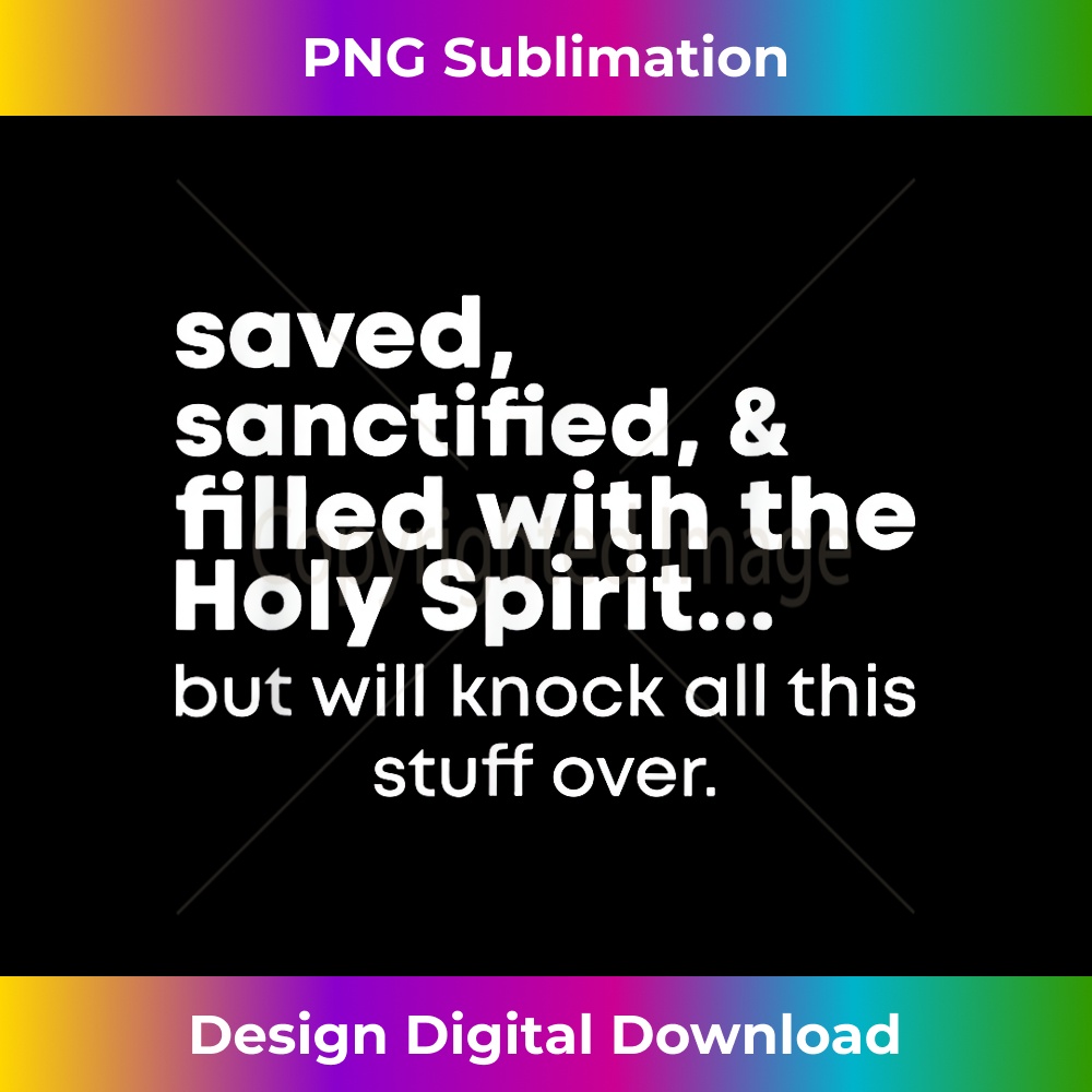 TJ-20231219-12979_Saved, Sanctified, And Filled With The Holy Spirit Apparel 2728.jpg