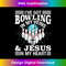 TK-20231219-4588_Funny Bowling Gift For Men Women Cute Bowler And Jesus Love 1.jpg