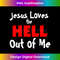 TO-20231219-8852_Jesus Loves the Hell Out of Me.jpg