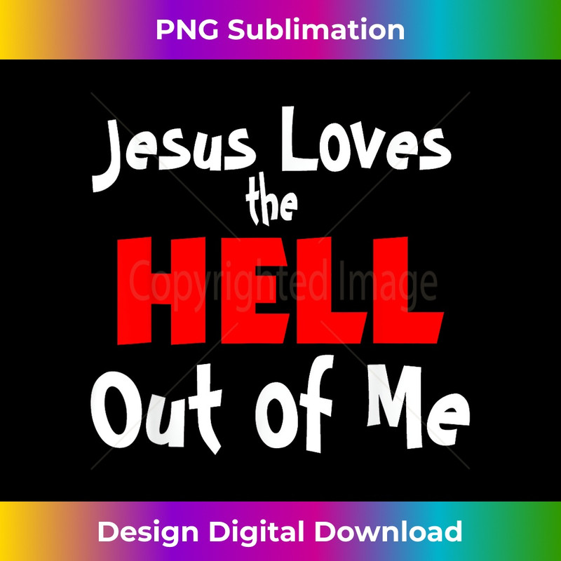 TO-20231219-8852_Jesus Loves the Hell Out of Me.jpg