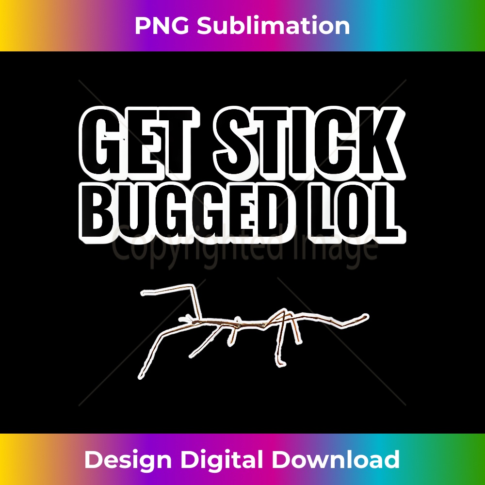 TS-20231219-5490_Get Stick Bugged Lol Meme Funny Dancing Walking Bug Gift 1310.jpg