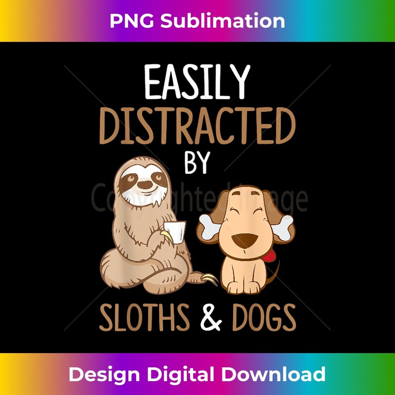 TT-20231219-3478_Easily Distracted By Sloths And Dogs Tshirt Sloth Lover Gift 0303.jpg