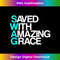 TX-20231219-4979_Funny Jesus Christian - SWAG Saved With Amazing Grace.jpg